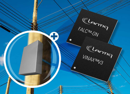 Lantiq����늵Ĺ��w�������c��FTTdp���Ľ�Q����ͻ��100Mbps�y�P