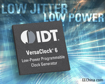 IDT�Ƴ�ȫ��VersaClock 6�ɾ��̕r犰l�������ṩVersaClock ϵ�ЮaƷ���������