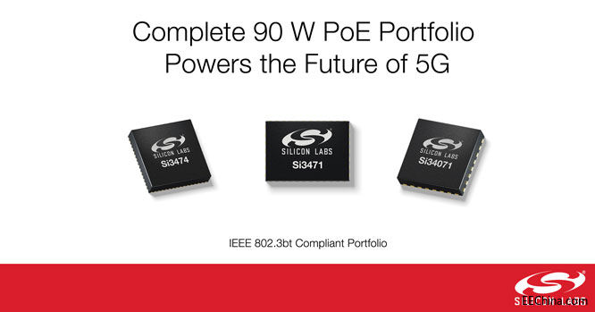 Silicon Labs������PoE�a(ch��n)Ʒ�M�Ϟ�5GС��վ�ṩ������(d��ng)��
