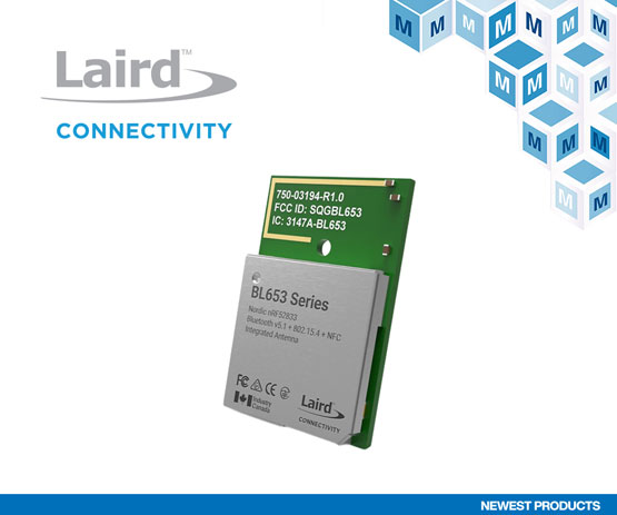 Laird Connectivity BL653��ģ�K���Q(m��o)���_�� ����g���ޑ�(y��ng)���ṩ�h(yu��n)�̵͹����{(l��n)���B��