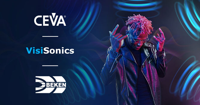 CEVA����ͨ���ɺ� VisiSonics �l(f��)�����ڶ��C�� TWS ������3D ���g���l�����O(sh��)Ӌ