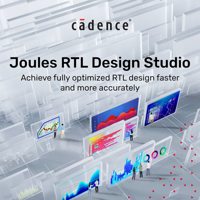 Cadence �Ƴ� Joules RTL Design Studio���� RTL ���a(ch��n)���ͽY(ji��)���|(zh��)���������µĸ߶�