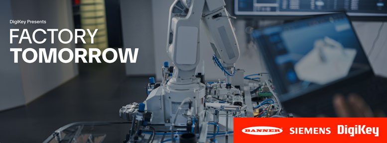 DigiKey �ײ���δ�����S���� 4 ��ҕ�lϵ�У��۽����¹��I�Ԅӻ�