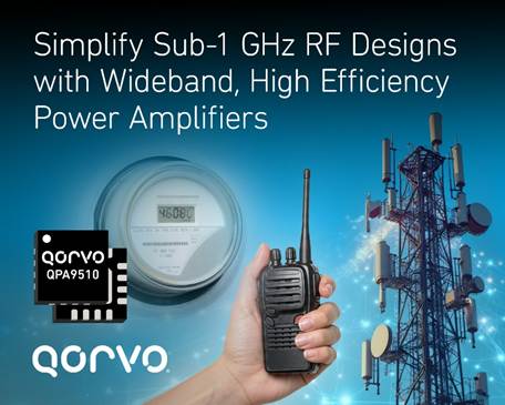 Qorvo�Ƴ�������Ч���ʷŴ���QPA9510����������Sub-1GHz���l�O(sh��)Ӌ